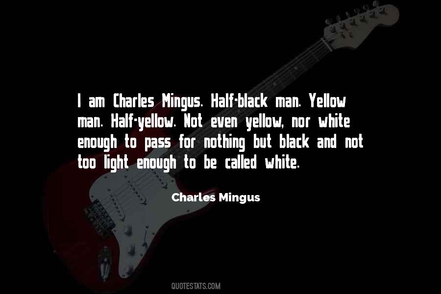 Charles Mingus Quotes #1804872