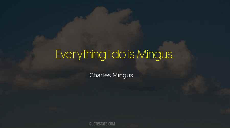 Charles Mingus Quotes #1817915