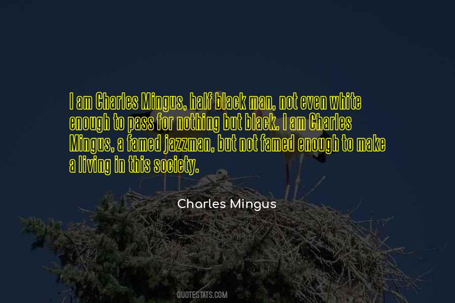 Charles Mingus Quotes #221687