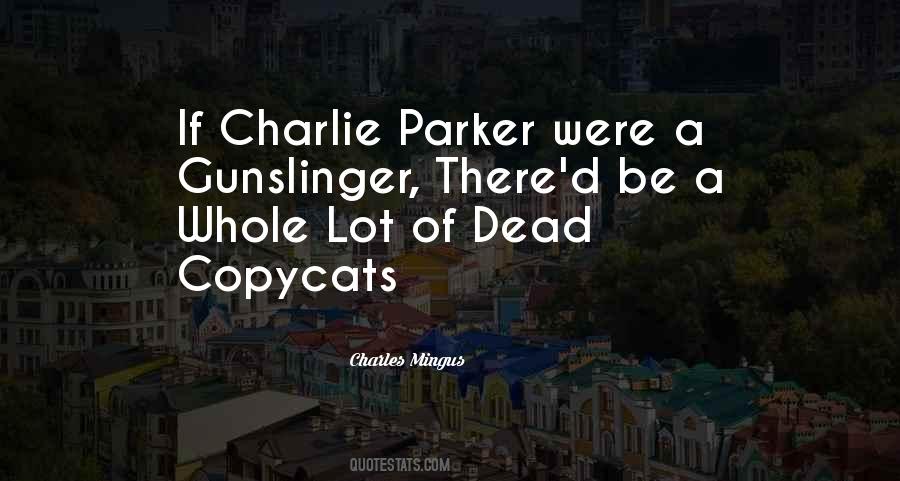 Charles Mingus Quotes #603538