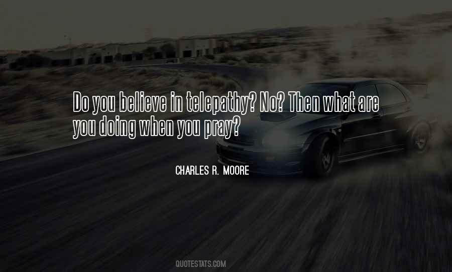 Charles R. Moore Quotes #1247442