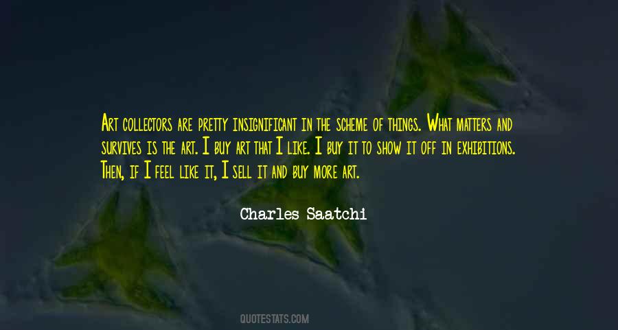 Charles Saatchi Quotes #347148