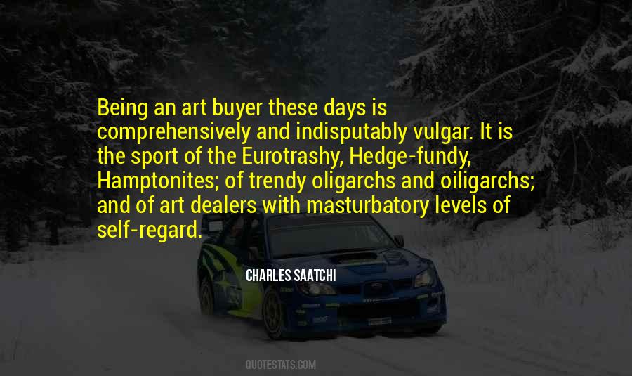 Charles Saatchi Quotes #667222