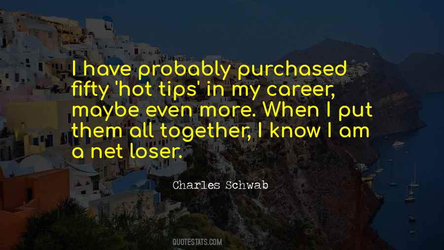 Charles Schwab Quotes #1518936