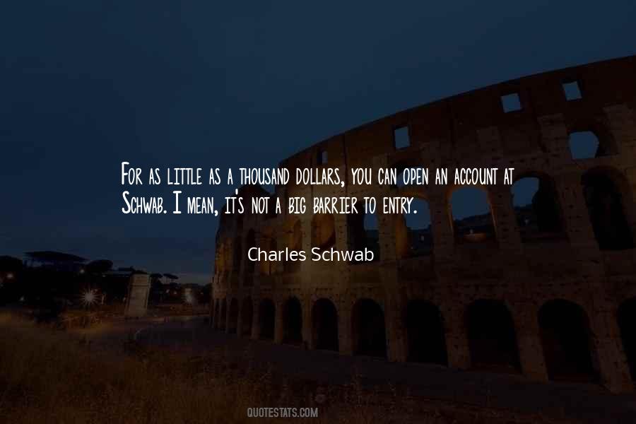 Charles Schwab Quotes #1654629