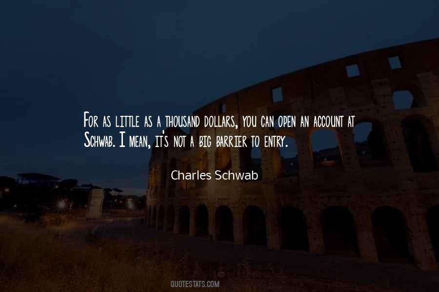 Charles Schwab Quotes #1654629