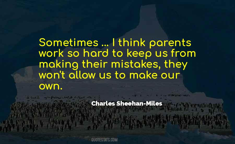 Charles Sheehan-Miles Quotes #1015199
