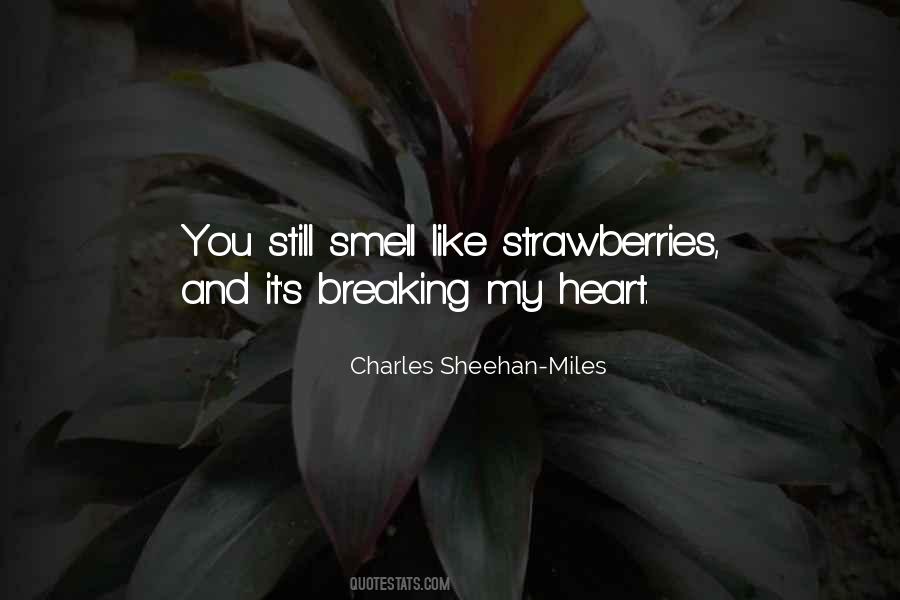 Charles Sheehan-Miles Quotes #1313570