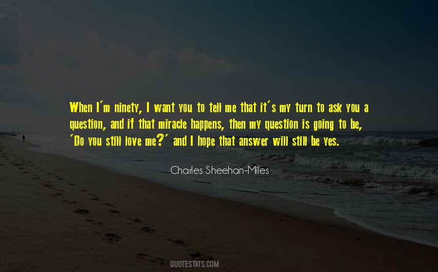 Charles Sheehan-Miles Quotes #1868657