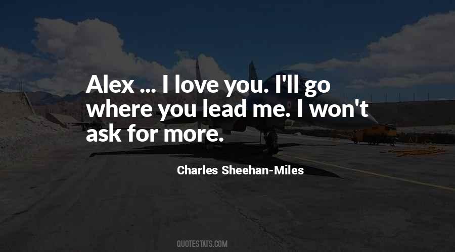 Charles Sheehan-Miles Quotes #486804