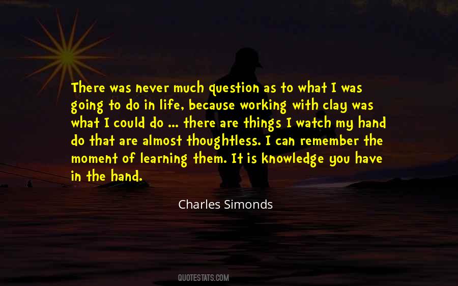 Charles Simonds Quotes #1651273