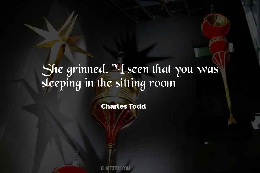 Charles Todd Quotes #1517632