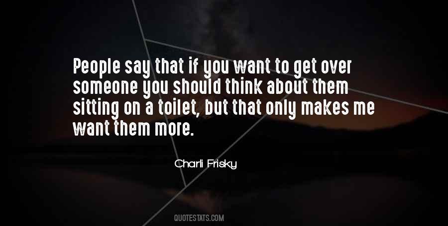 Charli Frisky Quotes #1538648