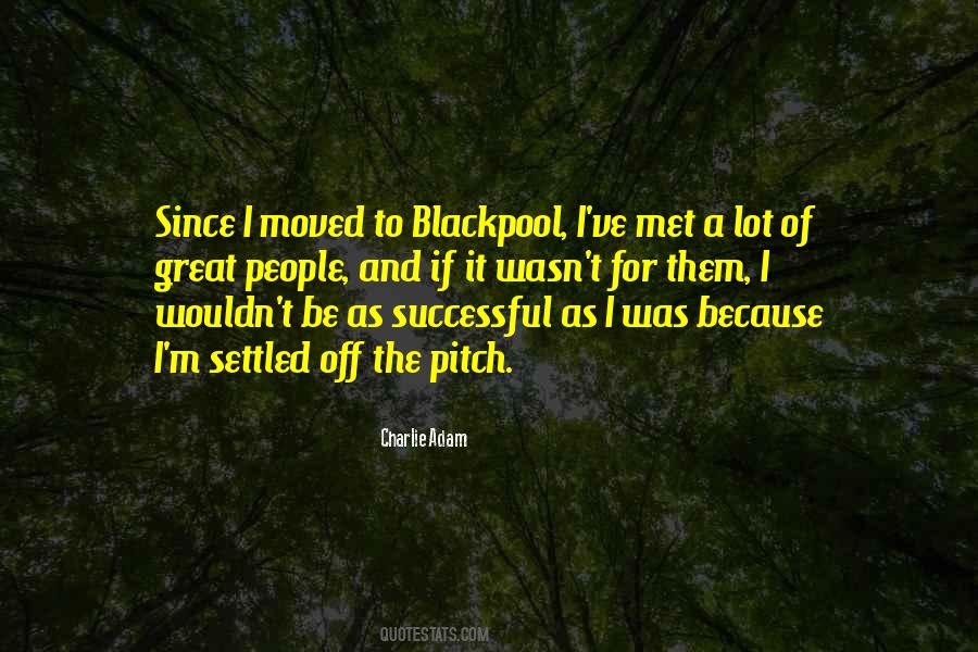 Charlie Adam Quotes #1638396