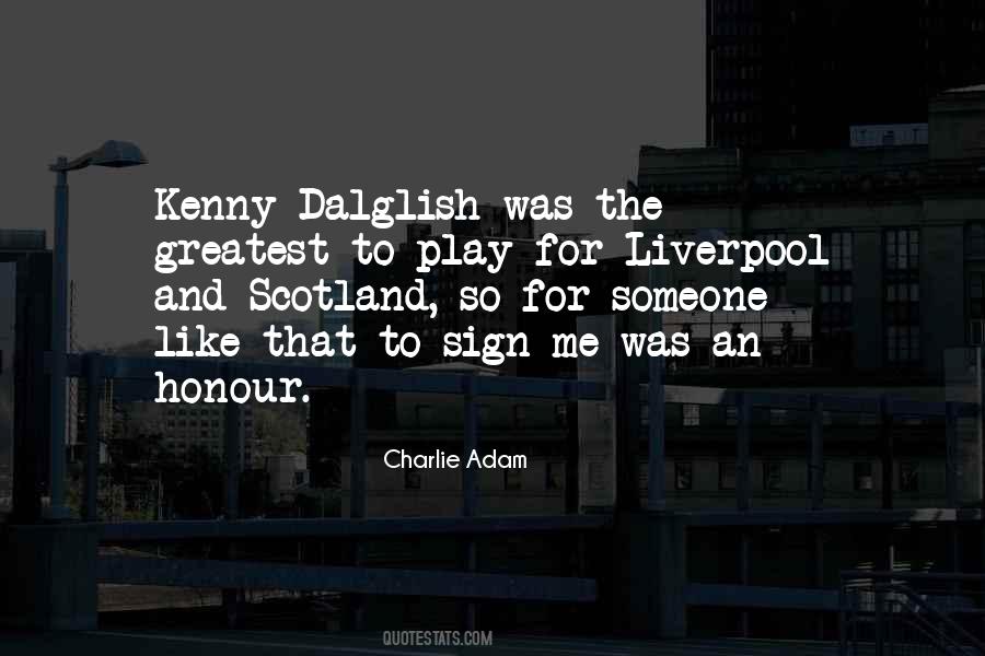 Charlie Adam Quotes #203629