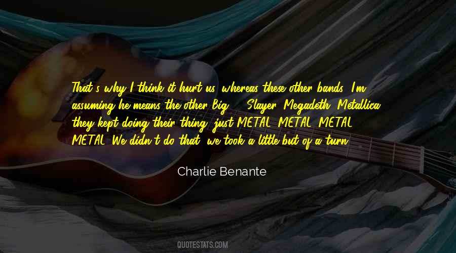 Charlie Benante Quotes #759372