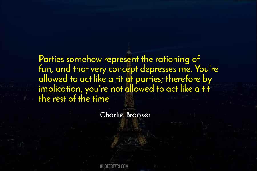 Charlie Brooker Quotes #1534691