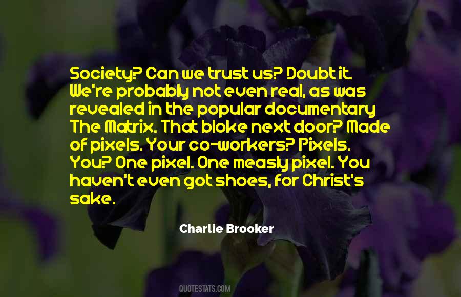 Charlie Brooker Quotes #1870231