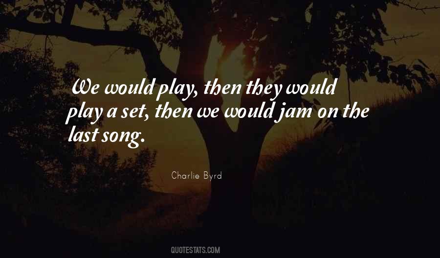 Charlie Byrd Quotes #1200766