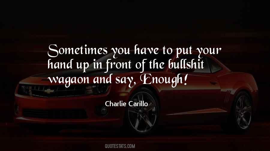 Charlie Carillo Quotes #1455946