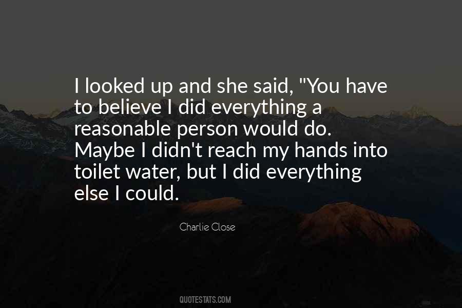 Charlie Close Quotes #18051