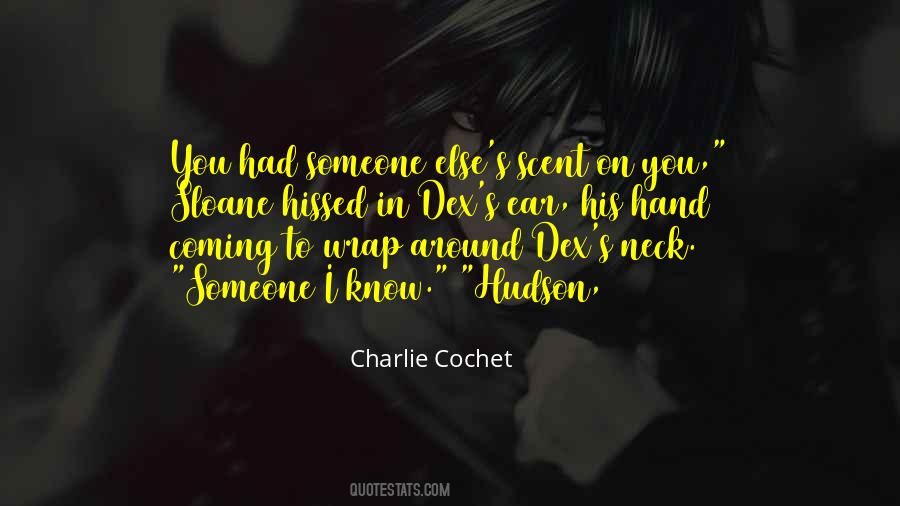 Charlie Cochet Quotes #434522