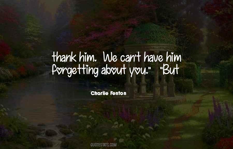Charlie Fenton Quotes #1176113