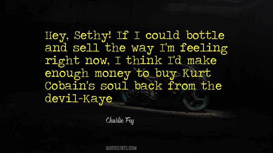 Charlie Fey Quotes #1815695