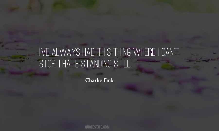 Charlie Fink Quotes #605019