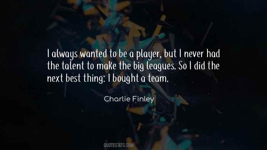 Charlie Finley Quotes #1773028