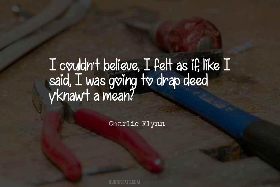 Charlie Flynn Quotes #361383