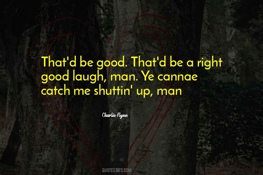 Charlie Flynn Quotes #804468