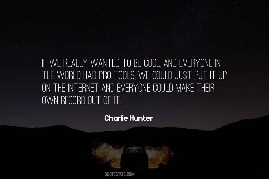 Charlie Hunter Quotes #1475494