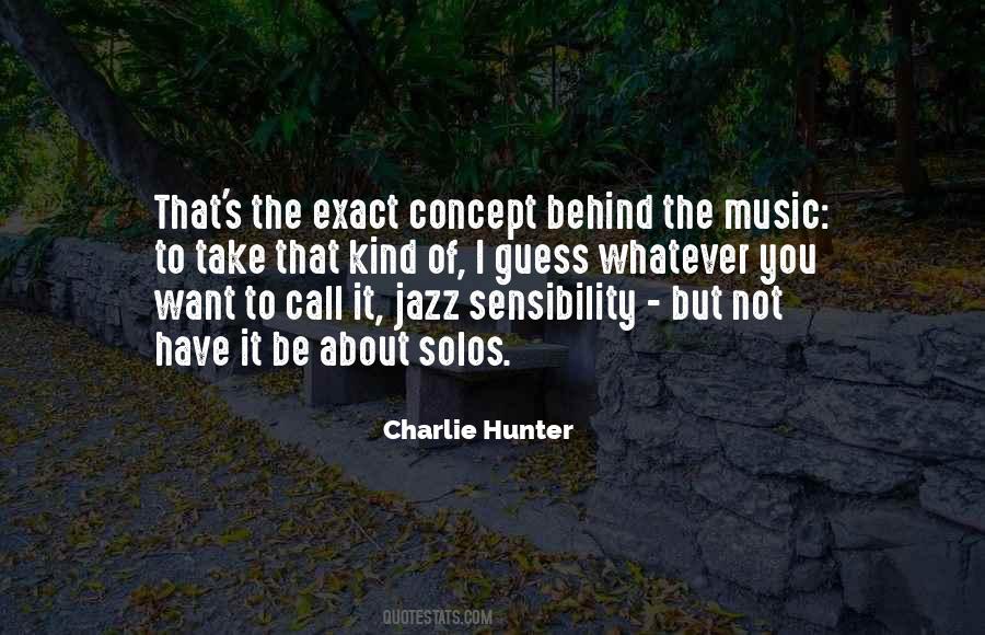 Charlie Hunter Quotes #483610