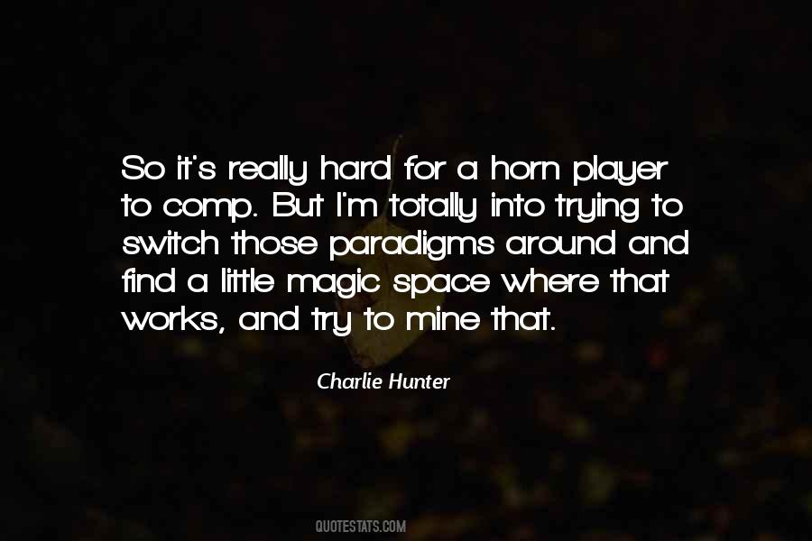 Charlie Hunter Quotes #504222