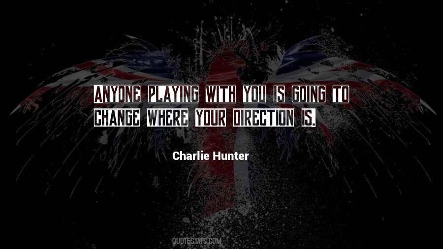 Charlie Hunter Quotes #85802