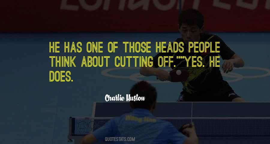 Charlie Huston Quotes #1557832