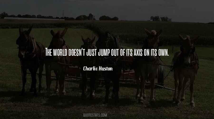 Charlie Huston Quotes #1614519