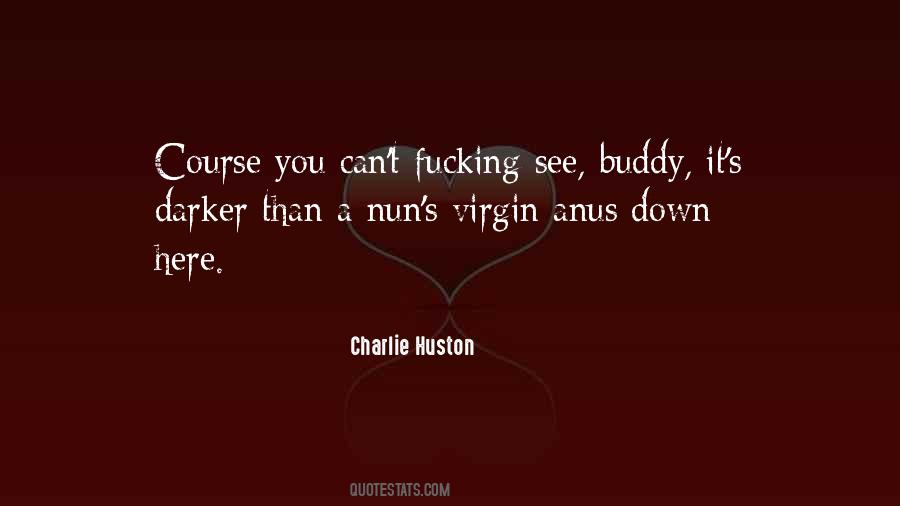 Charlie Huston Quotes #268943