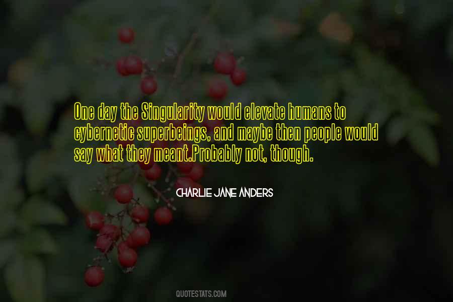 Charlie Jane Anders Quotes #1774985
