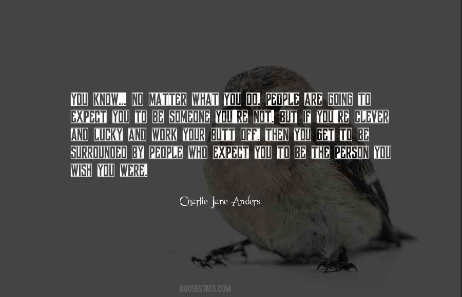Charlie Jane Anders Quotes #430514