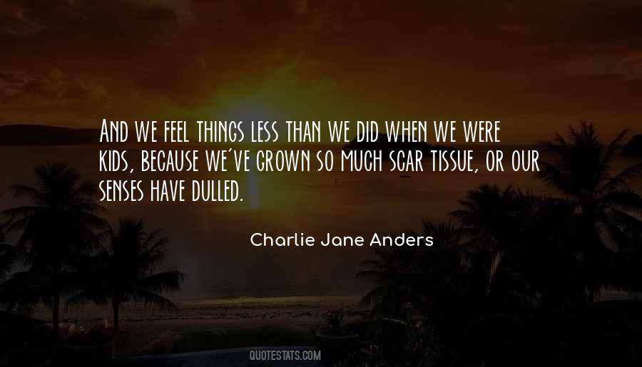 Charlie Jane Anders Quotes #820324