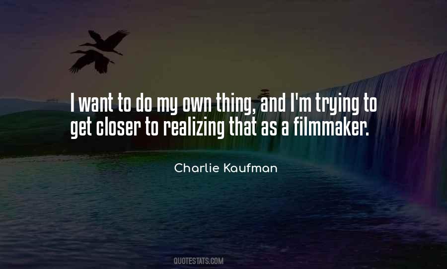 Charlie Kaufman Quotes #114278