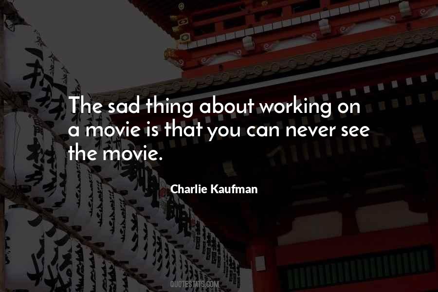 Charlie Kaufman Quotes #1510680