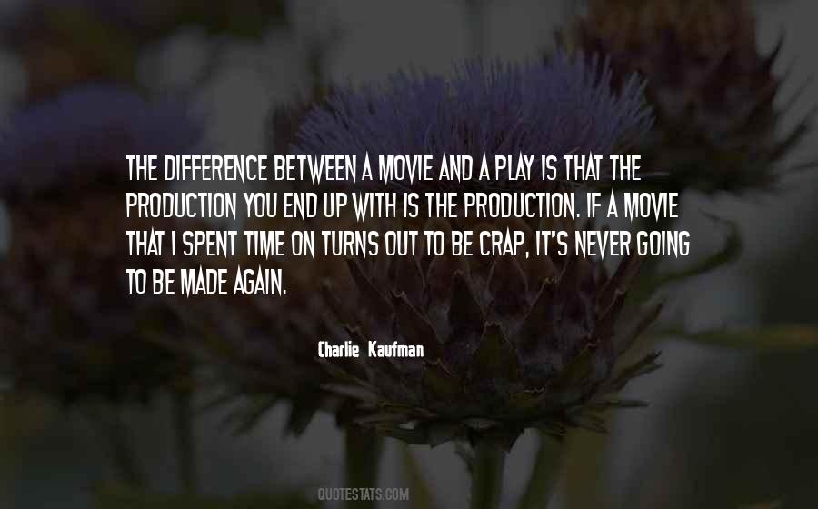 Charlie Kaufman Quotes #1538978