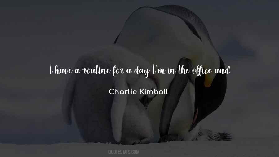 Charlie Kimball Quotes #1432460