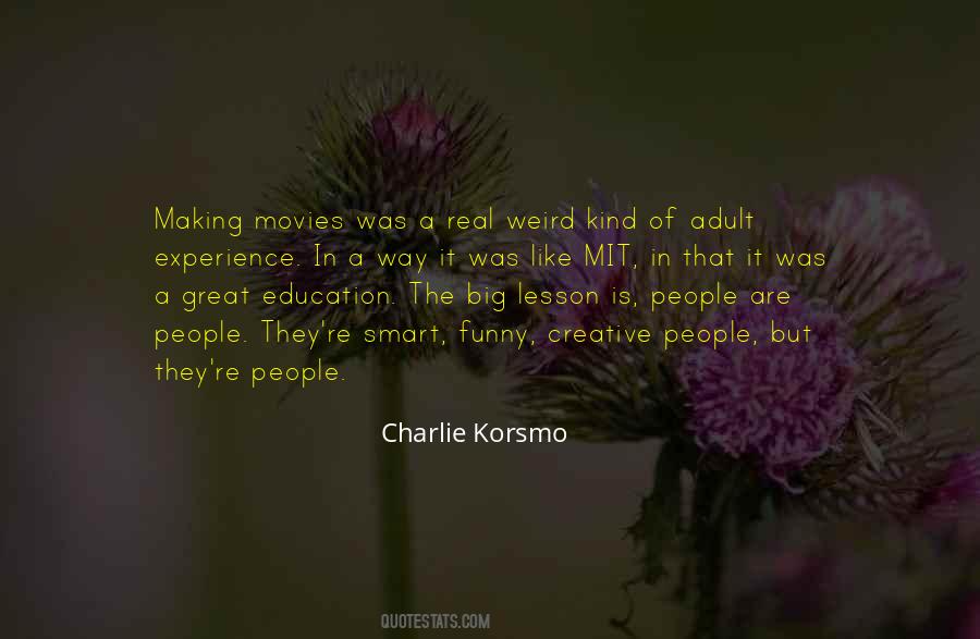 Charlie Korsmo Quotes #1625225