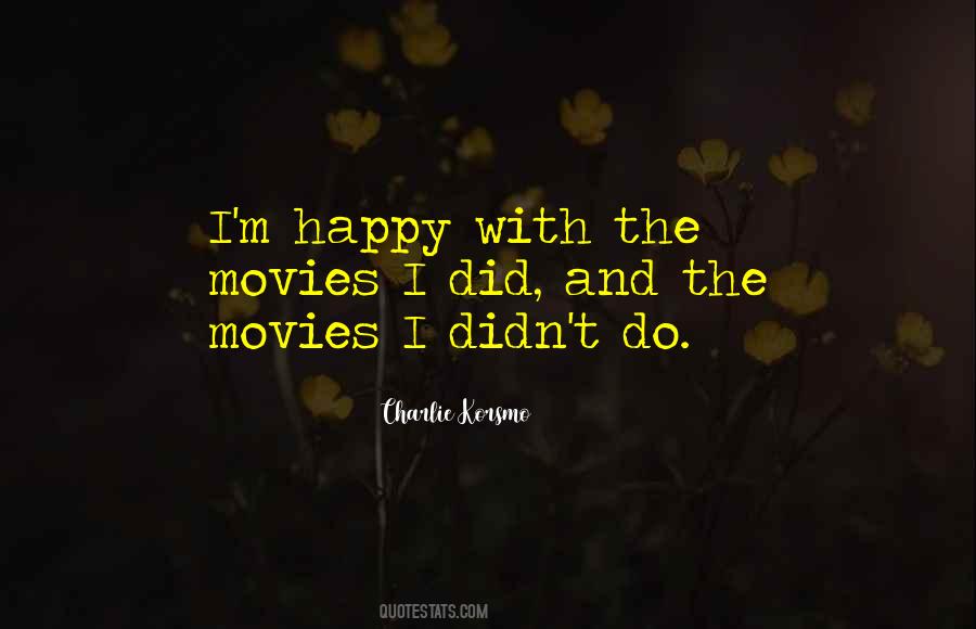 Charlie Korsmo Quotes #1733779