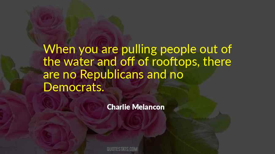 Charlie Melancon Quotes #1764138