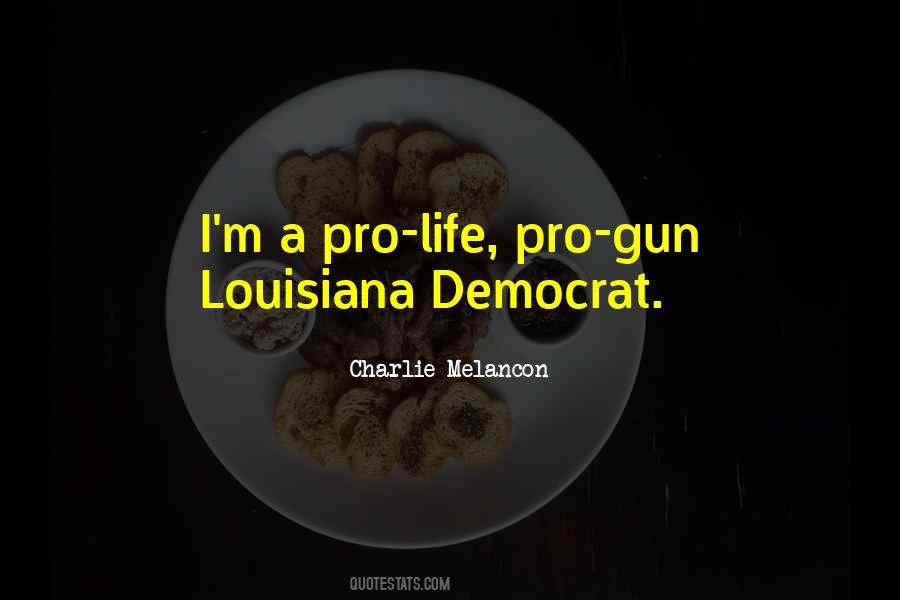 Charlie Melancon Quotes #1847268